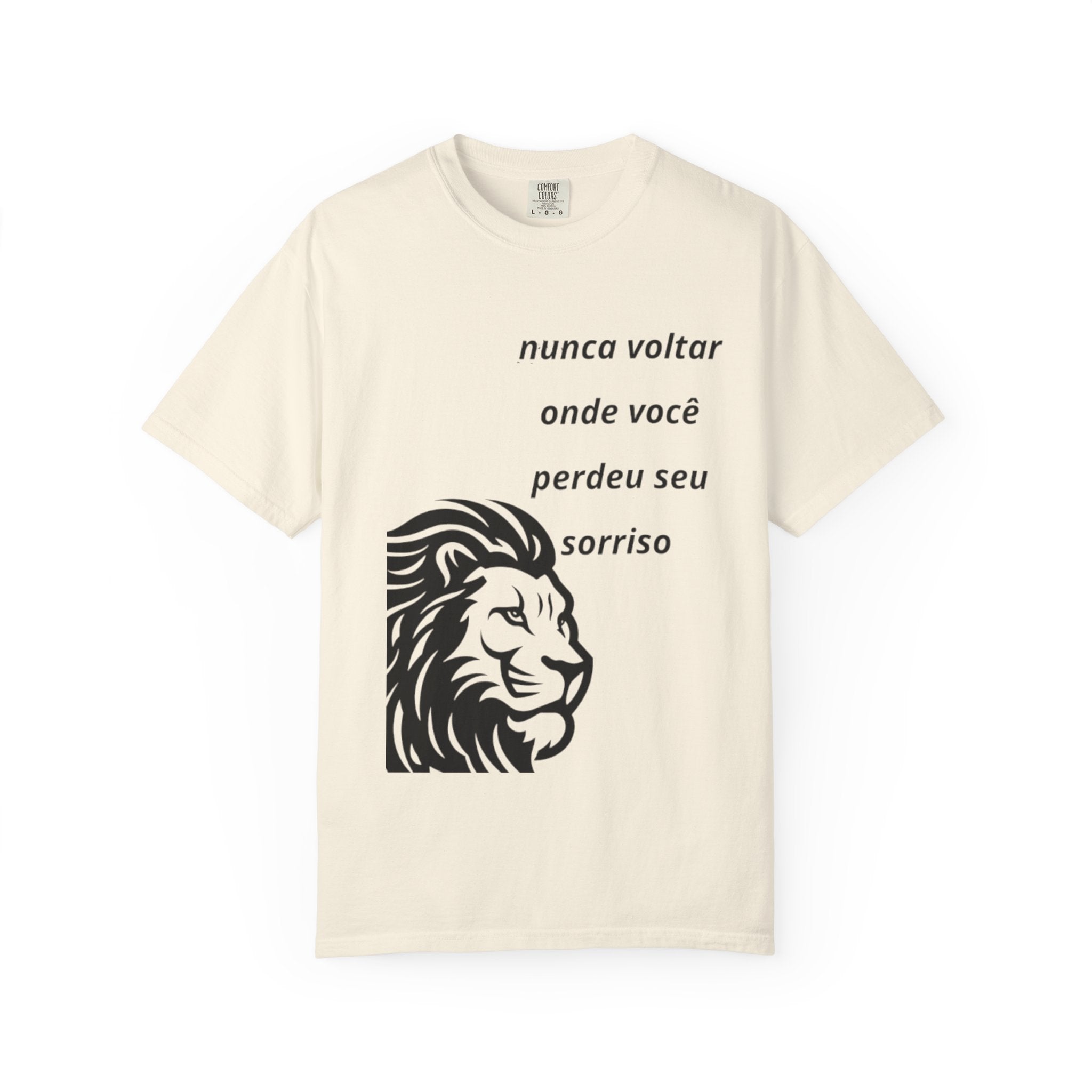 Camiseta Frase Inspiradora – “Nunca voltar onde você perdeu seu sorriso”