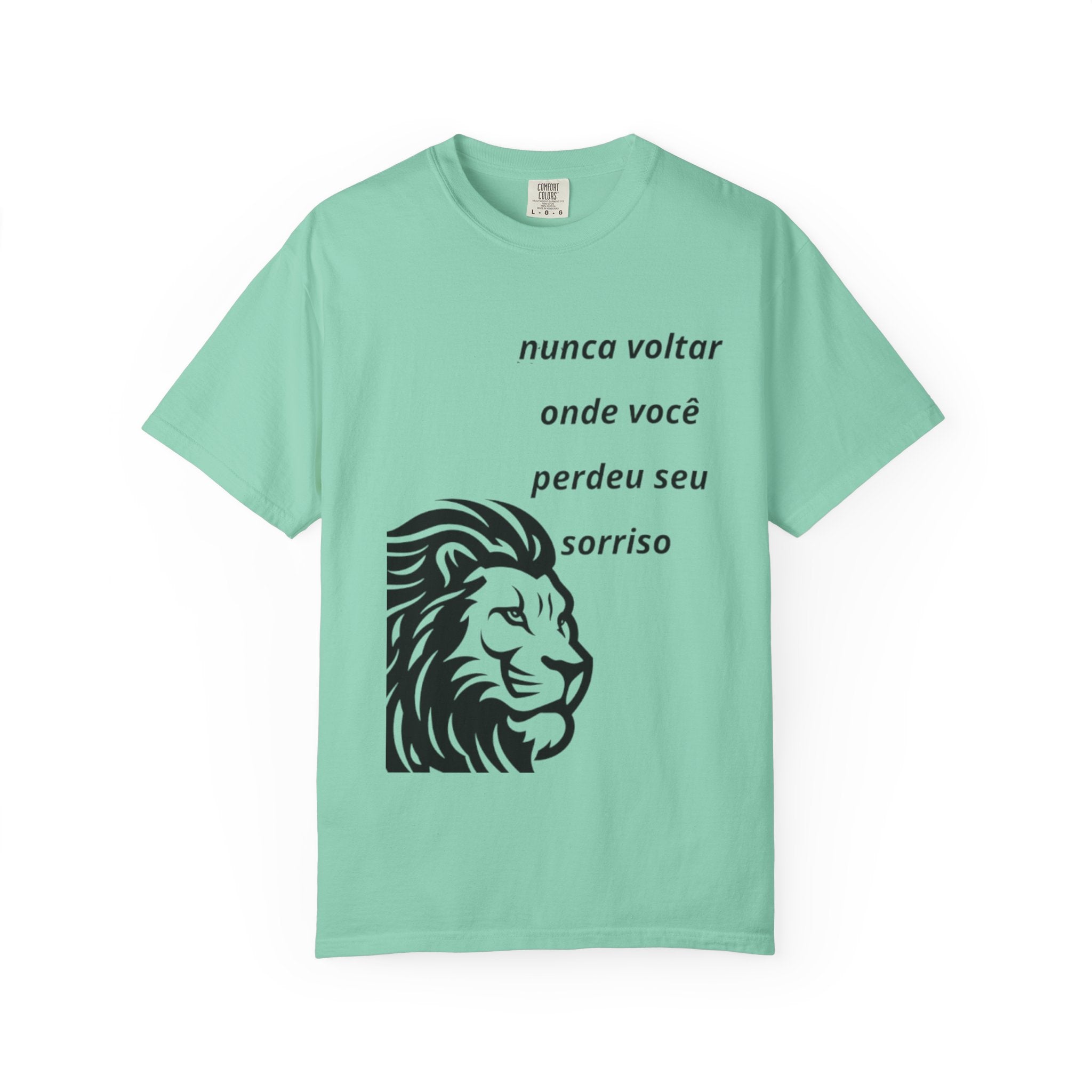 Camiseta Frase Inspiradora – “Nunca voltar onde você perdeu seu sorriso”