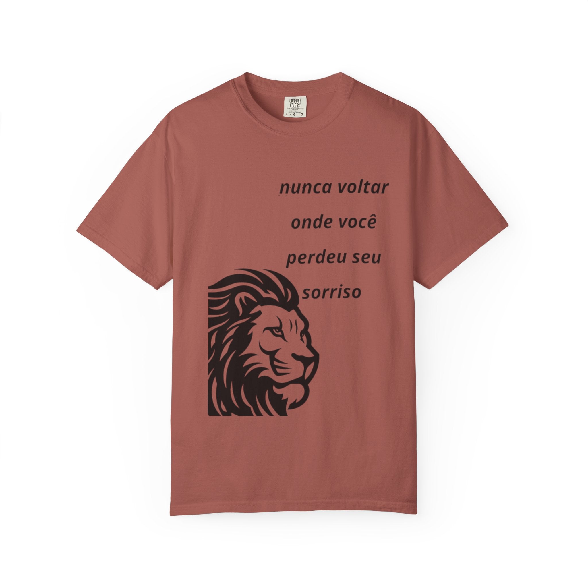 Camiseta Frase Inspiradora – “Nunca voltar onde você perdeu seu sorriso”