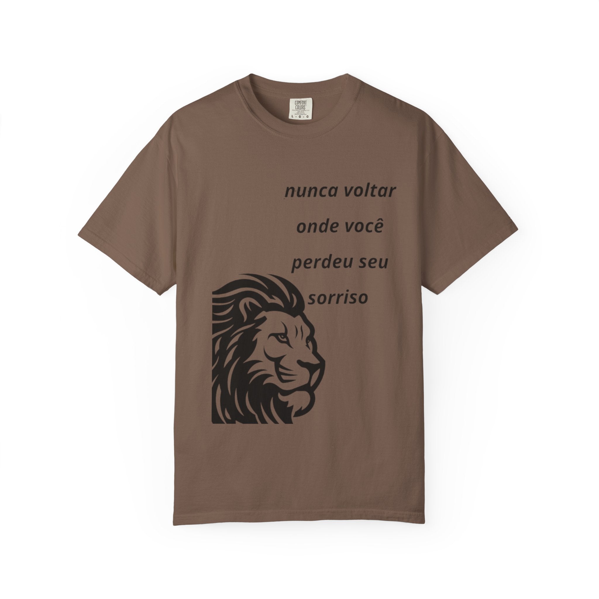 Camiseta Frase Inspiradora – “Nunca voltar onde você perdeu seu sorriso”